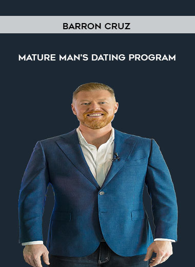 Mature Man's Dating Program by Barron Cruz