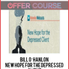 Bill O’Hanlon - New Hope for the Depressed Client