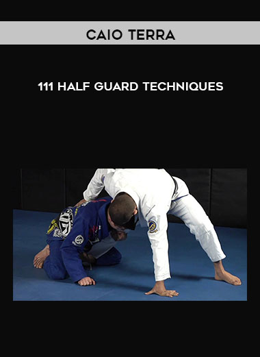 Caio Terra - 111 Half Guard Techniques