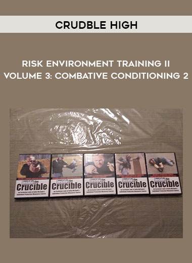 Risk Environment Training II Volume 3: Combative Conditioning 2 by Crudble High