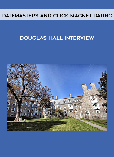 Douglas Hall Interview by DateMasters and Click Magnet Dating