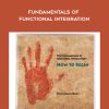 Fundamentals of Functional Integration by David Zemach-Bersin