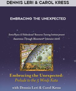 Dennis Leri & Carol Kress – Embracing the Unexpected