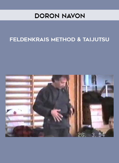 Doron Navon - Feldenkrais Method & Taijutsu
