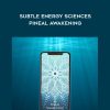 Eric Thompson – Subtle Energy Sciences – Pineal Awakening