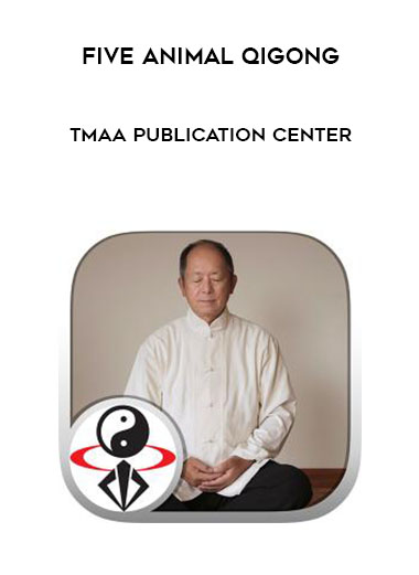 TMAA Publication Center by Five Animal Qigong
