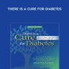 There Is A Cure For Diabetes by Gabriel Cousens