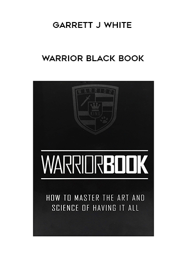 Garrett J White - Warrior Black Book