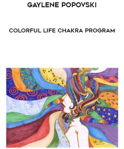 Gaylene Popovski – Colorful Life Chakra Program
