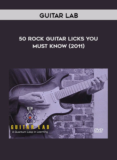 Guitar Lab - 50 Rock Guitar Licks You Must Know (2011)