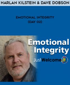 Harlan Kilstein & Dave Dobson – Emotional Integrity (Day 02)
