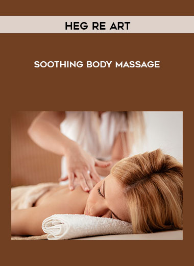 Heg re Art - Soothing Body Massage