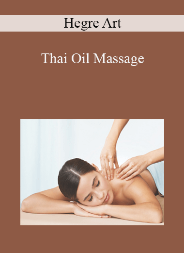 Hegre Art - Thai Oil Massage