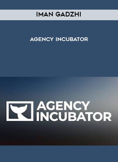 Agency Incubator by Iman Gadzhi