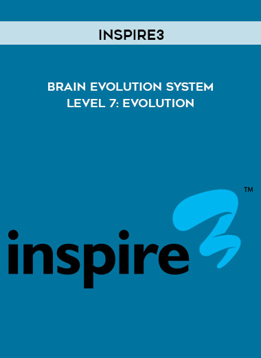 Inspire3 - Brain Evolution System ~ Level 7: Evolution