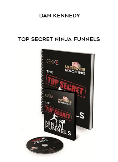 Dan Kennedy - Top Secret Ninja Funnels