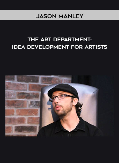 Jason Manley - The Art Department: Idea Development for Artists by Jason Manley