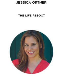 Jessica Ortner – The Life Reboot