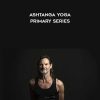 Ashtanga Yoga - Primary Series by John Scott