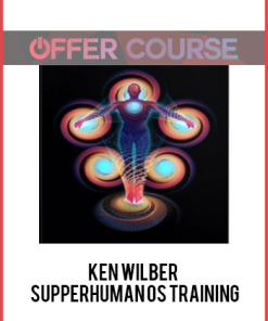 Ken Wilber - Supperhuman OS Training