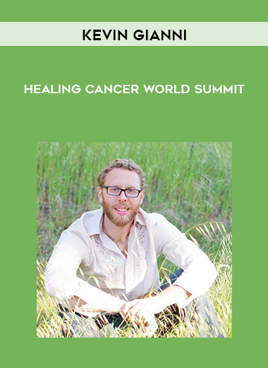 Healing Cancer World Summit by Kevin Gianni