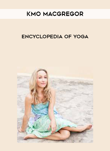Kmo MacGregor – Encyclopedia of Yoga