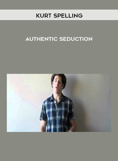 Kurt Spelling - Authentic Seduction