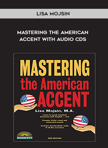Lisa Mojsin - Mastering the American Accent with Audio CDs