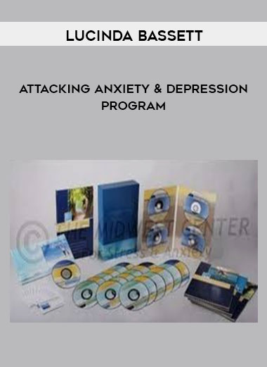 Attacking Anxiety & Depression Program by Lucinda Bassett