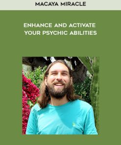 Macaya Miracle – Enhance and Activate Your Psychic Abilities