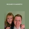 Release Is Magnetic by Marilyn Jenett
