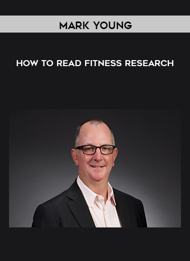 How to Read Fitness Research by Mark Young