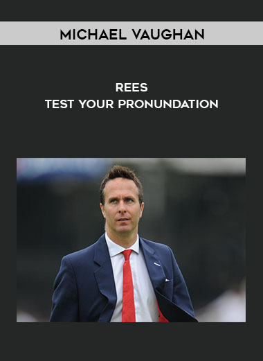 Rees - Test Your Pronundation by Michael Vaughan
