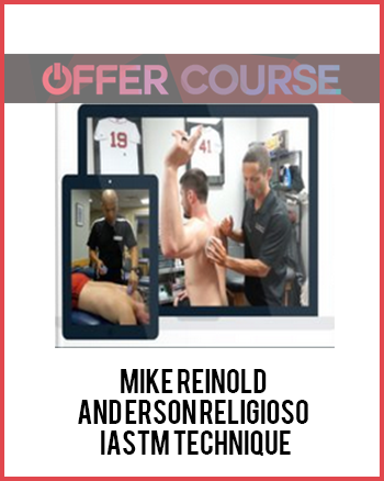 Mike Reinold and Erson Religioso - IASTM Technique