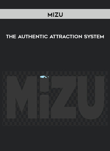 The Authentic Attraction System by Mizu