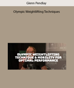 Olympic Weightlifting Techniques by Glenn Pendlay