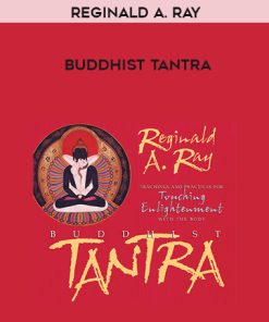 Reginald A. Ray – BUDDHIST TANTRA