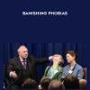 Banishing Phobias by Richard Bandler