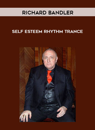 Richard Bandler - Self Esteem Rhythm Trance