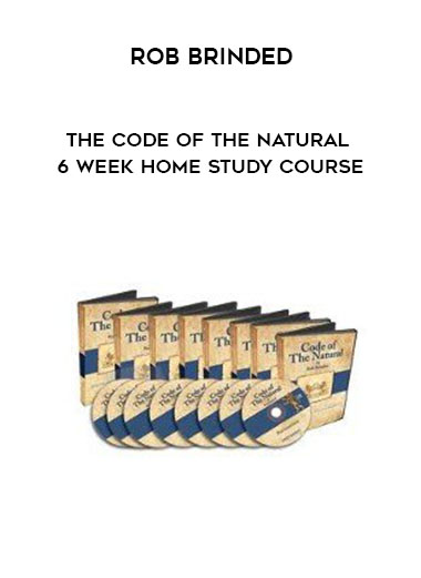 Rob Brinded - The Code Of The Natural - 6 Week Home Study Course