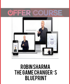Robin Sharma – The Game Changer’s Blueprint
