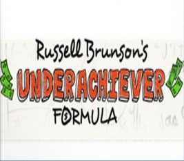 Russell Brunson - The Underachiever Formula