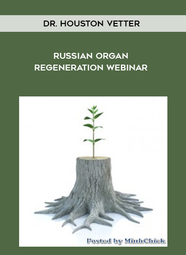 Russian Organ Regeneration Webinar by Dr. Houston Vetter