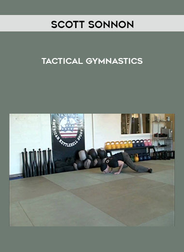 Scott Sonnon - Tactical Gymnastics