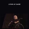 Living At Cause by Sean Stephenson