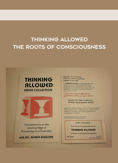 Thinking Allowed - The Roots of Consciousness