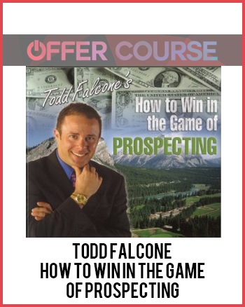 Todd Falcone - How To Win in The Game of Prospecting