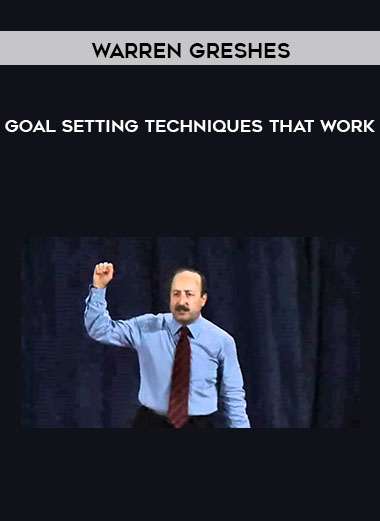 Goal Setting Techniques that Work by Warren Greshes