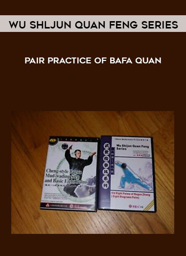 Wu Shljun Quan Feng Series - Pair Practice of Bafa Quan