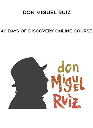 40 Days of Discovery Online Course by don Miguel Ruiz